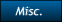 Misc.  Misc.